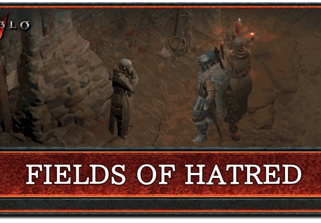Расположение и прохождение квеста «Поля ненависти» в Diablo 4